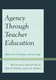 Agency through Teacher Education, 