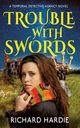 Trouble With Swords, Hardie Richard