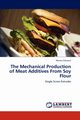 The Mechanical Production of Meat Additives From Soy Flour, Zakzouk Marwa