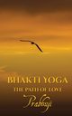 Bhakti yoga, Har-Zion Prabhuji David Ben Yosef