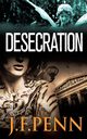 Desecration, Penn J. F.