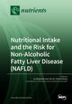 Nutritional Intake and the Risk for Non-Alcoholic Fatty Liver Disease (NAFLD), 