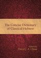The Concise Dictionary of Classical Hebrew, 