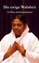 Die ewige Wahrheit, Sri Mata Amritanandamayi Devi