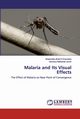 Malaria and Its Visual Effects, Onwukwe Nnaemeka Alvan'd