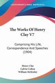 The Works Of Henry Clay V7, Clay Henry