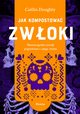 Jak kompostowa zwoki, Doughty Caitlin