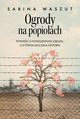 Ogrody na popioach, Waszut Sabina