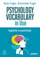 Psychology Vocabulary in Use, Treger Anna, Treger Bronisaw