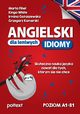 Angielski dla leniwych Idiomy, Fihel Marta, White Kinga, Goaszewska Irmina, Komerski Grzegorz