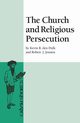 The Church and Religious Persecution, den Dulk Kevin R