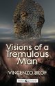 Visions of a Tremulous Man, Bilof Vincenzo
