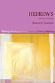 Hebrews, Second Edition, Gordon Robert P.