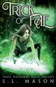 Trick of Fae, Mason S. L.