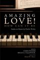 Amazing Love! How Can It Be, 