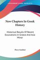 New Chapters In Greek History, Gardner Percy