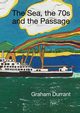 The Sea, the 70s and the Passage, Durrant Graham