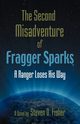 The Second Misadventure of Fragger Sparks, Fisher Steven D.