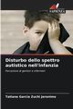 Disturbo dello spettro autistico nell'infanzia, Garcia Zuchi Jeronimo Tatiane