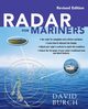 Radar for Mariners, Revised Edition, Burch David