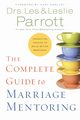 The Complete Guide to Marriage Mentoring, Parrott Les and Leslie