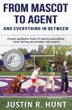 From Mascot To Agent And Everything In Between, Hunt Justin Richard