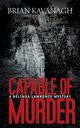Capable of Murder (a Belinda Lawrence Mystery), Kavanagh Brian
