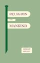 Religion for Mankind, Holley Horace