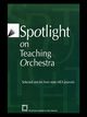 Spotlight on Teaching Orchestra, The National Association for Music Educa