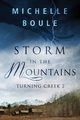 Storm in the Mountains, Boule Michelle
