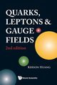 QUARKS, LEPTONS & GAUGE (2ND ED), KERSON HUANG