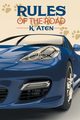 Rules of the Road, Aten K.