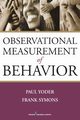 Observational Measurement of Behavior, Yoder Paul PhD