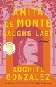 Anita de Monte Laughs Last, Gonzalez Xochitl