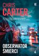 Obserwator mierci, Carter Chris