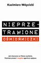 Nieprzetrawione omiorniczki, Wycicki Kazimierz