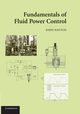 Fundamentals of Fluid Power Control, Watton John
