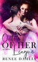 Out of Her League, Dahlia Renee