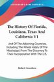 The History Of Florida, Louisiana, Texas And California V1, Greenhow Robert