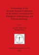 Proceedings of the Seventh Annual Conference of the British Association for Biological Anthropology and Osteoarchaeology, 