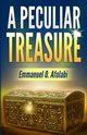 A Peculiar Treasure, Afolabi Emmanuel O.