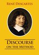 Discourse on the Method, Descartes Ren