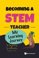BECOMING A STEM TEACHER, AIK LING TAN MELISSA NEO YUXI LIU