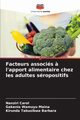 Facteurs associs ? l'apport alimentaire chez les adultes sropositifs, Carol Nanziri