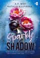 Sparkle & Shadow, Mist A.P., Kulpiska Natalia