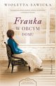 Franka. W obcym domu, Sawicka Wioletta