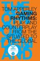 Gaming Rhythms, Apperley Tom