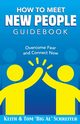 How To Meet New People Guidebook, Schreiter Keith