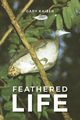 Feathered Life, Kaiser Gary William