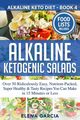 Alkaline Ketogenic Salads, Garcia Elena
